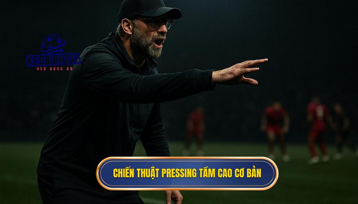 Bản chất và nguyên lý cốt lõi của chiến thuật pressing tầm cao