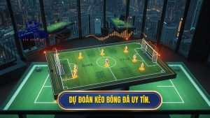 Dự đoán kèo bóng đá